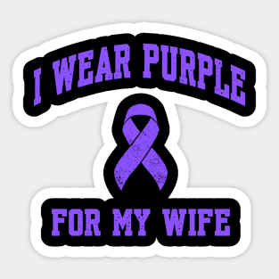 I Wear Purple for My Wife Sticker